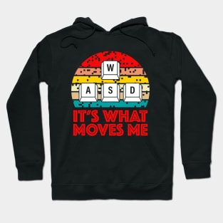 WASD  It's What Moves Me Video Gaming Hoodie